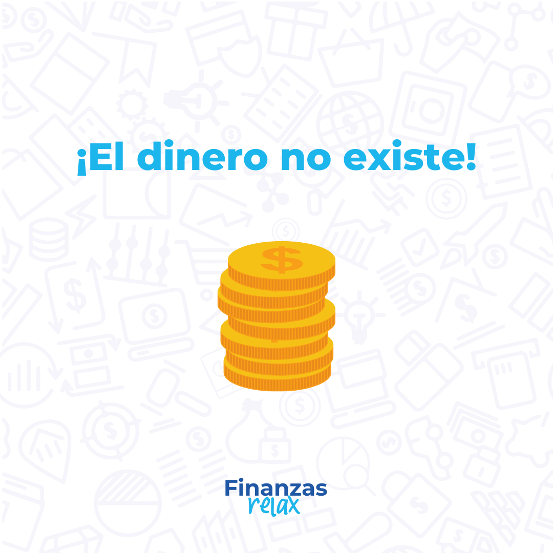 ¡El dinero no existe!