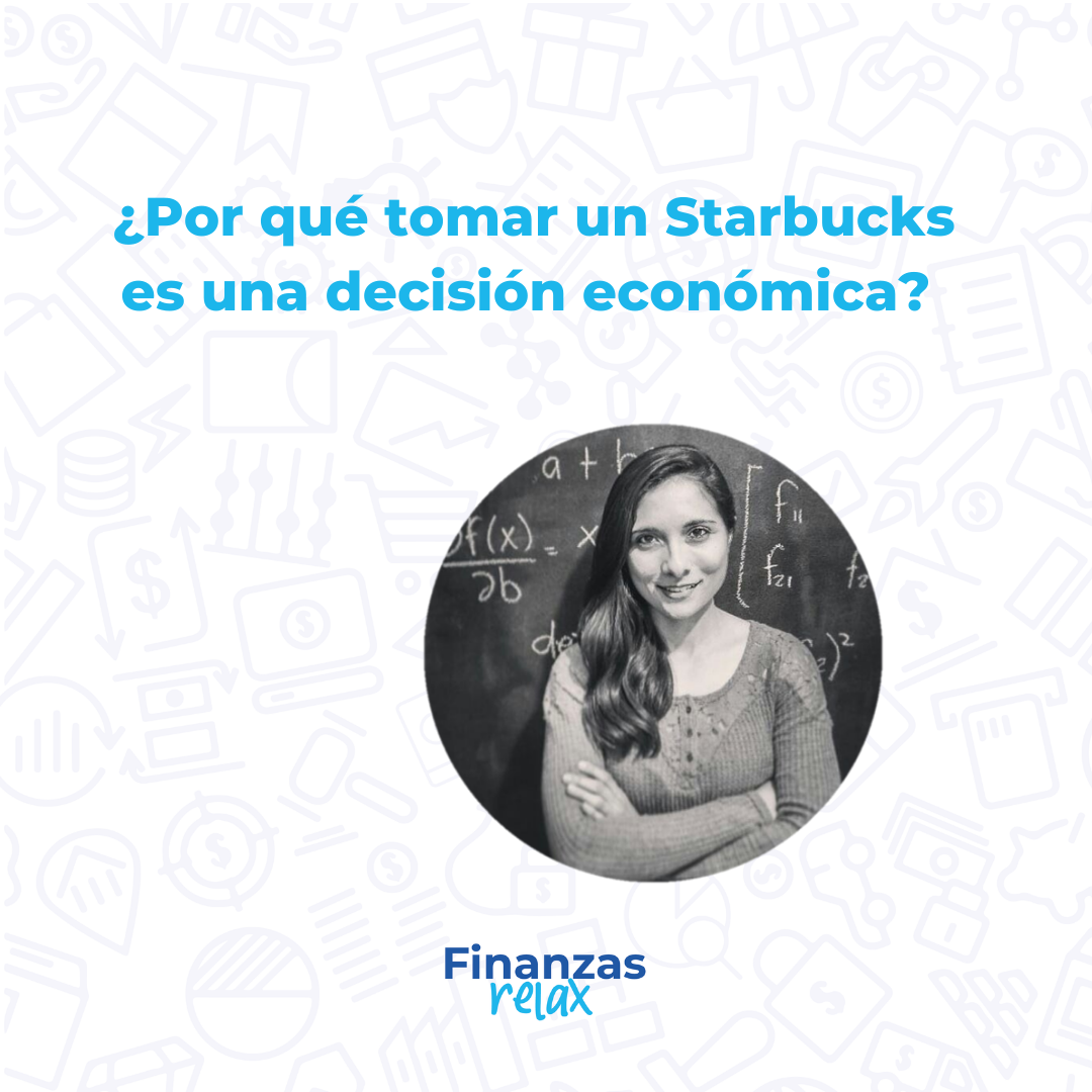 ¿Por qué tomar un Starbucks es una decisión económica?